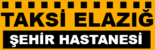 Elazığ şehir hastanesi taksi
